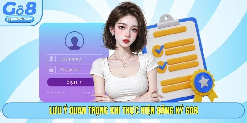 Đăng Ký GO8 3 Lưu ý quan trọng khi thực hiện đăng ký GO8
