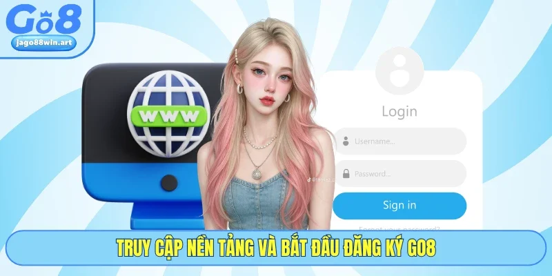 Đăng Ký GO8 1 Truy cập nền tảng và bắt đầu đăng ký GO8