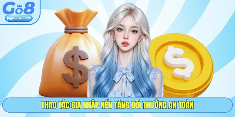 Go8 22 Thao tác gia nhập nền tảng đổi thưởng an toàn