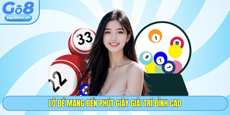 Go8 20 Lô đề mang đến phút giây giải trí đỉnh cao