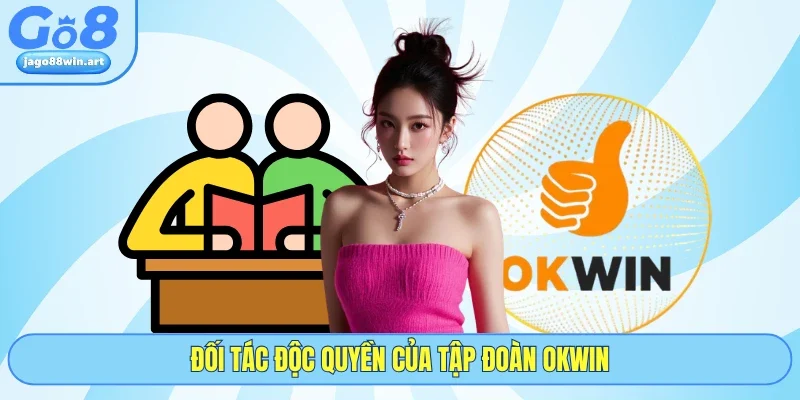 GO8 Lừa Đảo Và Sự Thật Về Thương Hiệu Cá Cược GO8 Lâu Năm 4 Đối tác độc quyền của tập đoàn OKWIN