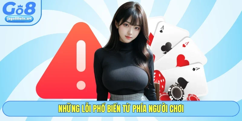Miễn Trừ Trách Nhiệm 2 Những lỗi phổ biến từ phía người chơi