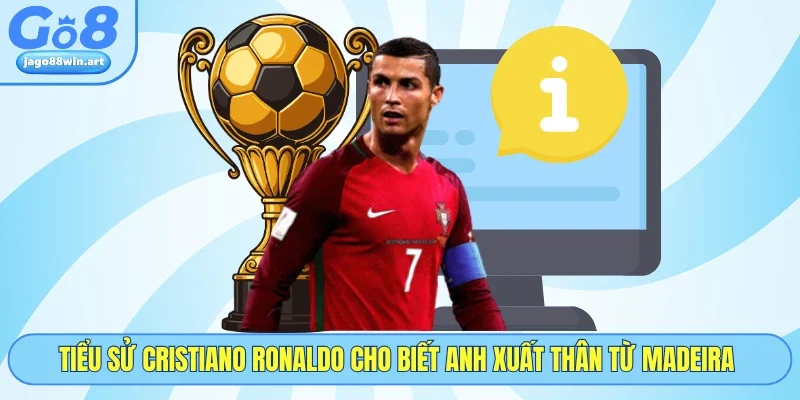 Tiểu Sử Cristiano Ronaldo: Hành Trình Huyền Thoại GO8 2 Tiểu sử Cristiano Ronaldo cho biết anh xuất thân từ Madeira