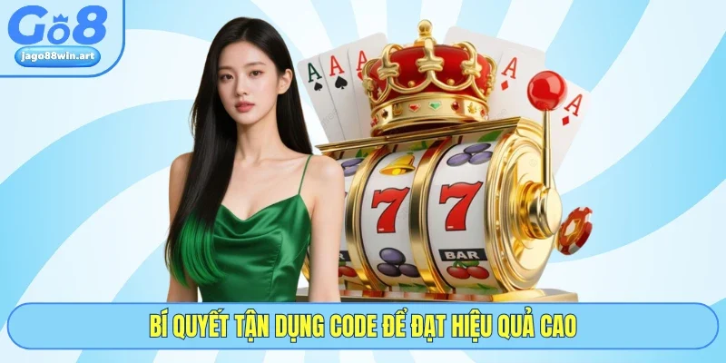 Nổ Hũ Tặng Code Khởi Nghiệp GO8 - 4 Cách Dùng Hiệu Quả 5 Bí quyết tận dụng code để đạt hiệu quả cao